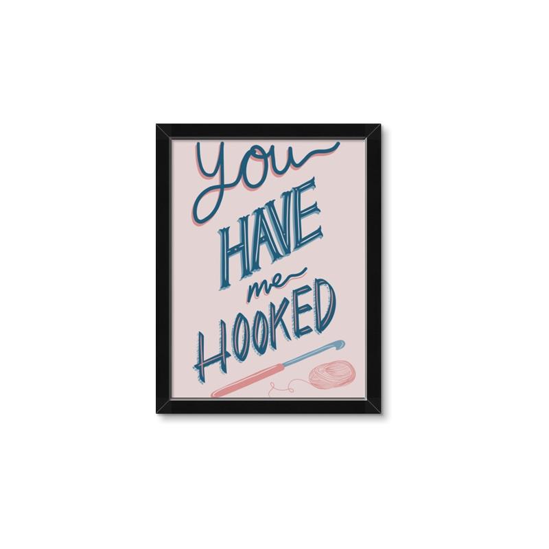 Picture of You Have me Hooked Typography Poster _GroupedProduct_Rectangle_Portrait_Framed_Matted_