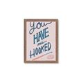 Picture of You Have me Hooked Typography Poster _GroupedProduct_Rectangle_Portrait_Framed_Matted_