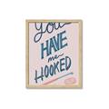 Picture of You Have me Hooked Typography Poster _GroupedProduct_Rectangle_Portrait_Framed_Matted_