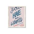 Picture of You Have me Hooked Typography Poster _GroupedProduct_Rectangle_Portrait_Framed_Matted_
