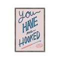 Picture of You Have me Hooked Typography Poster _GroupedProduct_Rectangle_Portrait_Framed_Matted_