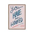 Picture of You Have me Hooked Typography Poster _GroupedProduct_Rectangle_Portrait_Framed_Matted_