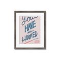 Picture of You Have me Hooked Typography Poster _GroupedProduct_Rectangle_Portrait_Framed_Matted_