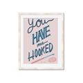 Picture of You Have me Hooked Typography Poster _GroupedProduct_Rectangle_Portrait_Framed_Matted_