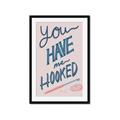 Picture of You Have me Hooked Typography Poster _GroupedProduct_Rectangle_Portrait_Framed_Matted_