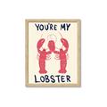 Picture of You are My Lobster Poster _GroupedProduct_Rectangle_Portrait_Framed_Matted_