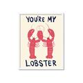 Picture of You are My Lobster Poster _GroupedProduct_Rectangle_Portrait_Framed_Matted_