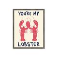Picture of You are My Lobster Poster _GroupedProduct_Rectangle_Portrait_Framed_Matted_