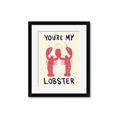 Picture of You are My Lobster Poster _GroupedProduct_Rectangle_Portrait_Framed_Matted_