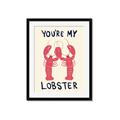 Picture of You are My Lobster Poster _GroupedProduct_Rectangle_Portrait_Framed_Matted_
