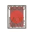 Picture of Good Morning Typography Poster _GroupedProduct_Rectangle_Portrait_Framed_Matted_