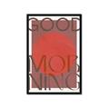 Picture of Good Morning Typography Poster _GroupedProduct_Rectangle_Portrait_Framed_Matted_
