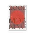 Picture of Good Morning Typography Poster _GroupedProduct_Rectangle_Portrait_Framed_Matted_