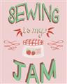 Picture of Sewing is my Jam Typography Poster _GroupedProduct_Rectangle_Portrait_Unframed_Print_Only_