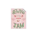 Picture of Sewing is my Jam Typography Poster _GroupedProduct_Rectangle_Portrait_Unframed_Print_Only_