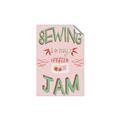 Picture of Sewing is my Jam Typography Poster _GroupedProduct_Rectangle_Portrait_Unframed_Print_Only_