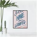 Picture of You Have me Hooked Typography Poster _GroupedProduct_Rectangle_Portrait_Canvas_Framed_