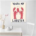 Picture of You are My Lobster Poster _GroupedProduct_Rectangle_Portrait_Unframed_Print_Only_