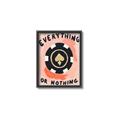 Picture of Everything or Nothing _GroupedProduct_Rectangle_Portrait_Canvas_Framed_