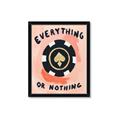 Picture of Everything or Nothing _GroupedProduct_Rectangle_Portrait_Framed_Matted_