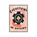 Picture of Everything or Nothing _GroupedProduct_Rectangle_Portrait_Framed_Matted_
