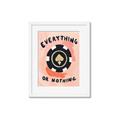 Picture of Everything or Nothing _GroupedProduct_Rectangle_Portrait_Framed_Matted_