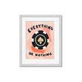 Picture of Everything or Nothing _GroupedProduct_Rectangle_Portrait_Framed_Matted_