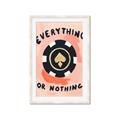 Picture of Everything or Nothing _GroupedProduct_Rectangle_Portrait_Framed_Matted_