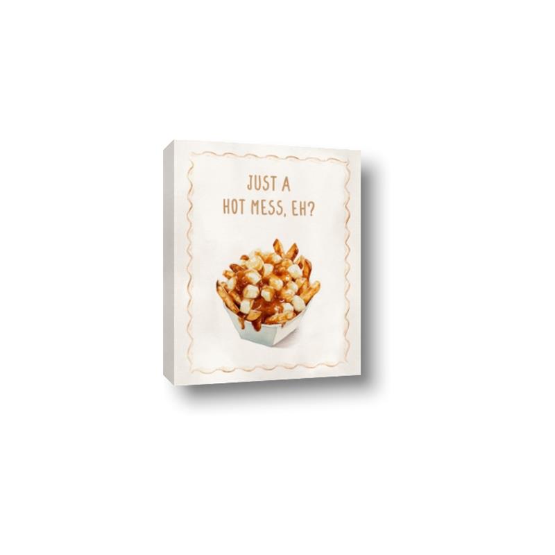 Picture of Just a Hot Mess, Eh? _GroupedProduct_Rectangle_Portrait_Canvas_