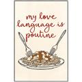 Picture of My Love Language is Poutine _GroupedProduct_Rectangle_Portrait_Canvas_Framed_
