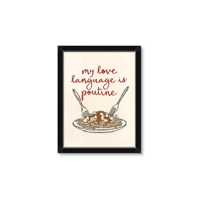 Picture of My Love Language is Poutine _GroupedProduct_Rectangle_Portrait_Framed_Matted_