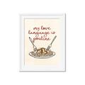 Picture of My Love Language is Poutine _GroupedProduct_Rectangle_Portrait_Framed_Matted_