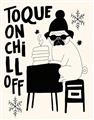 Picture of Toque on, Chill Off _GroupedProduct_Rectangle_Portrait_Unframed_Print_Only_