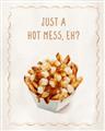 Picture of Just a Hot Mess, Eh? _GroupedProduct_Rectangle_Portrait_Unframed_Print_Only_