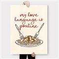 Picture of My Love Language is Poutine _GroupedProduct_Rectangle_Portrait_Canvas_