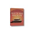 Picture of Drop the Needle, Raise the Vibe _GroupedProduct_Rectangle_Portrait_Canvas_