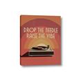 Picture of Drop the Needle, Raise the Vibe _GroupedProduct_Rectangle_Portrait_Canvas_
