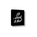Picture of I'll Drink to That _GroupedProduct_Rectangle_Portrait_Canvas_
