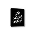 Picture of I'll Drink to That _GroupedProduct_Rectangle_Portrait_Canvas_
