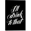 Picture of I'll Drink to That _GroupedProduct_Rectangle_Portrait_Canvas_