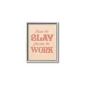 Picture of Born to Slay, Forced to Work _GroupedProduct_Rectangle_Portrait_Canvas_Framed_
