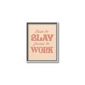 Picture of Born to Slay, Forced to Work _GroupedProduct_Rectangle_Portrait_Canvas_Framed_