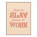 Picture of Born to Slay, Forced to Work _GroupedProduct_Rectangle_Portrait_Canvas_Framed_
