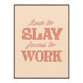Picture of Born to Slay, Forced to Work _GroupedProduct_Rectangle_Portrait_Canvas_Framed_