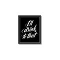 Picture of I'll Drink to That _GroupedProduct_Rectangle_Portrait_Canvas_Framed_