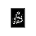 Picture of I'll Drink to That _GroupedProduct_Rectangle_Portrait_Canvas_Framed_