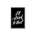 Picture of I'll Drink to That _GroupedProduct_Rectangle_Portrait_Canvas_Framed_