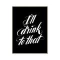 Picture of I'll Drink to That _GroupedProduct_Rectangle_Portrait_Canvas_Framed_