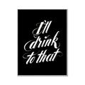 Picture of I'll Drink to That _GroupedProduct_Rectangle_Portrait_Canvas_Framed_