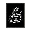 Picture of I'll Drink to That _GroupedProduct_Rectangle_Portrait_Canvas_Framed_